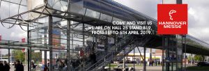 Hannover Messe - Come and visit us! We are on hall 25 stand B19, from 1st to 5th april 2019